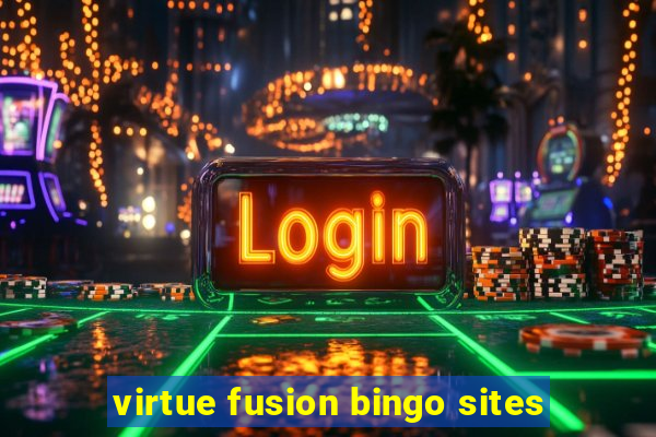 virtue fusion bingo sites